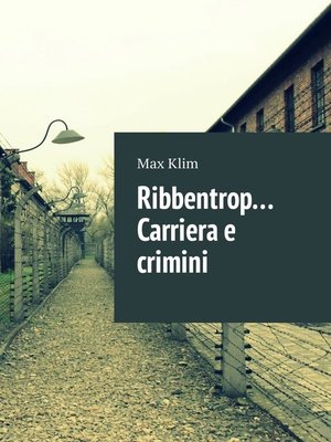 cover image of Ribbentrop... Carriera e crimini